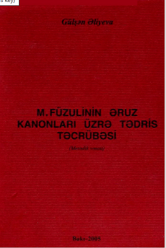 M.Füzulinin Əruz Kanonları üzrə Tədris Təcrübəsi (Metodik vəsait)